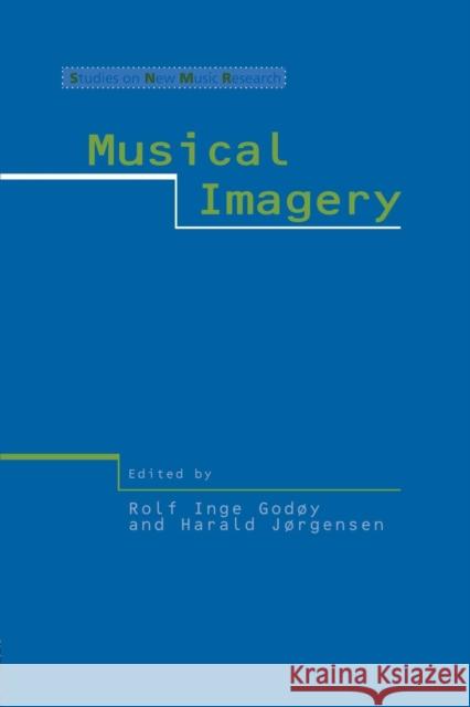 Musical Imagery R.I. Godoy H. Jorgensen  9781138976627 Taylor and Francis