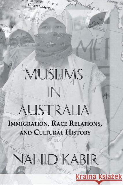 Muslims In Australia Kabir, Nahid 9781138976641