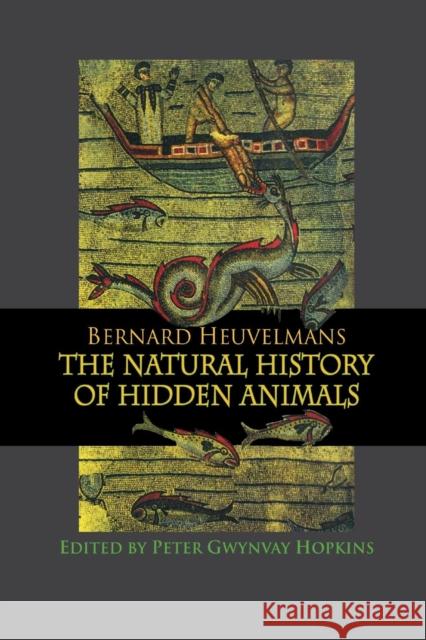 Natural History Of Hidden Animals Heuvelmans, Bernard 9781138976788