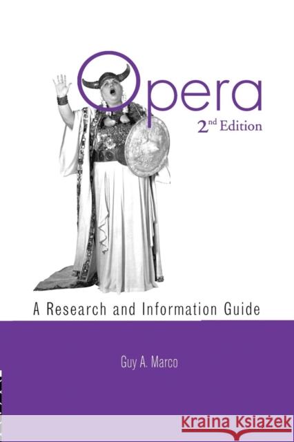 Opera: A Research and Information Guide Guy A. Marco   9781138977600 Taylor and Francis