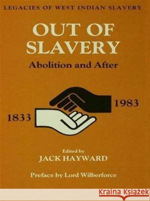 Out of Slavery: Abolition and After Jack Hayward 9781138977822