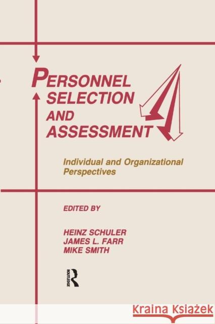 Personnel Selection and Assessment: Individual and Organizational Perspectives Heinz Schuler James L. Farr Mike Smith 9781138978263 Psychology Press