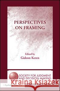 Perspectives on Framing Gideon Keren 9781138978300 Psychology Press