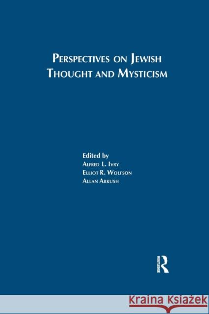 Perspectives on Jewish Thought and Mysticism Ivry, Alfred L. 9781138978324 Routledge
