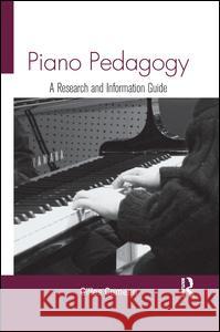 Piano Pedagogy: A Research and Information Guide Gilles Comeau 9781138978478 Routledge