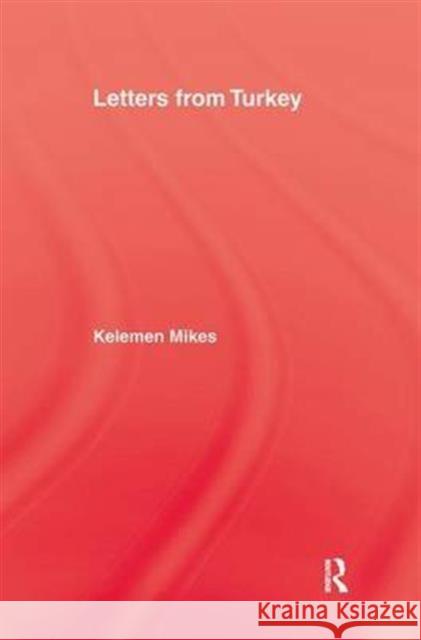 Letters from Turkey Mikes 9781138979734 Routledge