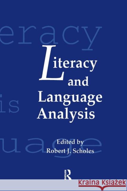 Literacy and Language Analysis Scholes                                  Robert J. Scholes 9781138979918