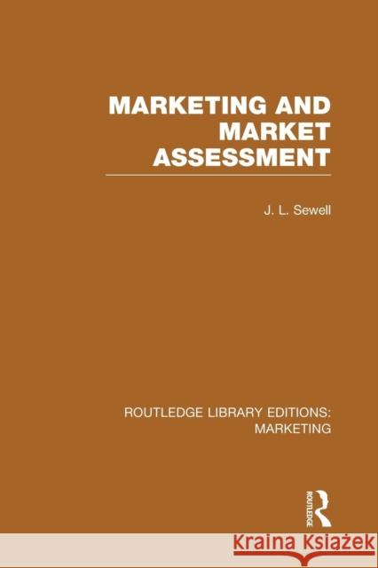 Marketing and Marketing Assessment (Rle Marketing) J. L. Sewell   9781138980433 Taylor and Francis