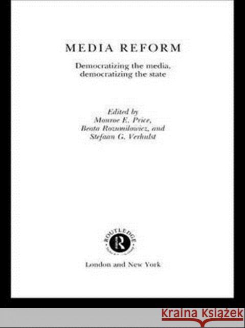 Media Reform Monroe Price Monroe E. Price Beata Rozumilowicz 9781138980730 Routledge