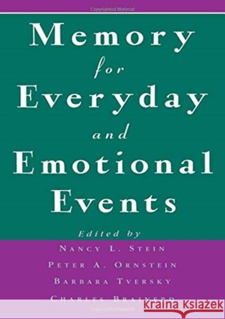 Memory Everyday Emotional Events C Nancy L. Stein Charles J. Brainerd Barbara Tversky 9781138980853