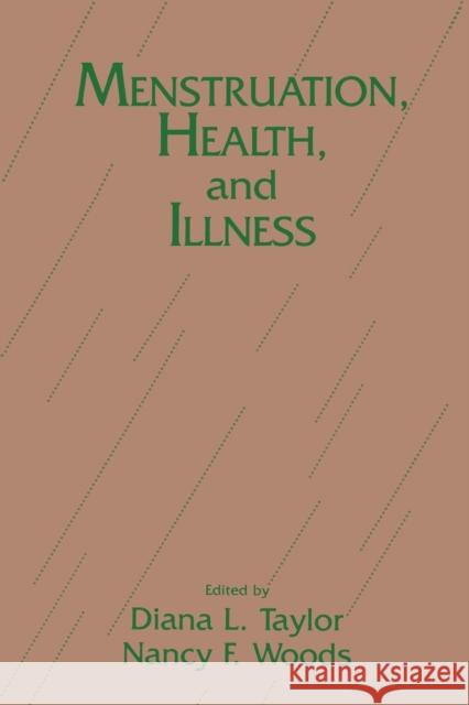 Menstruation, Health and Illness Diana L. Taylor Nancy F. Woods 9781138980921 Taylor & Francis