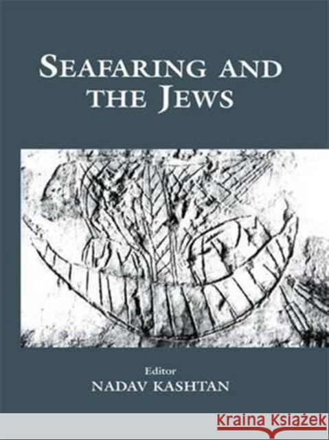 Seafaring and the Jews Nadav Kashtan 9781138981515 Routledge