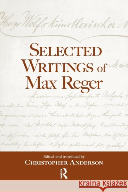 Selected Writings of Max Reger Christopher Anderson   9781138981577 Taylor and Francis