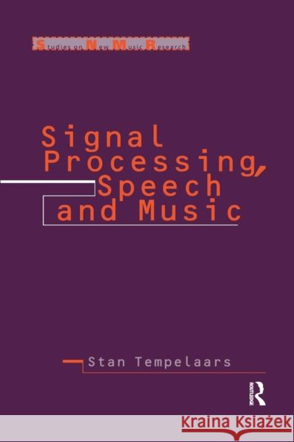 Signal Processing, Speech and Music Stan Tempelaars S. Tempelaars Stan Tempelaars 9781138981928 Routledge