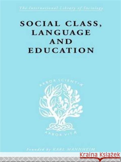Social Class Language and Education Denis Lawton 9781138982161