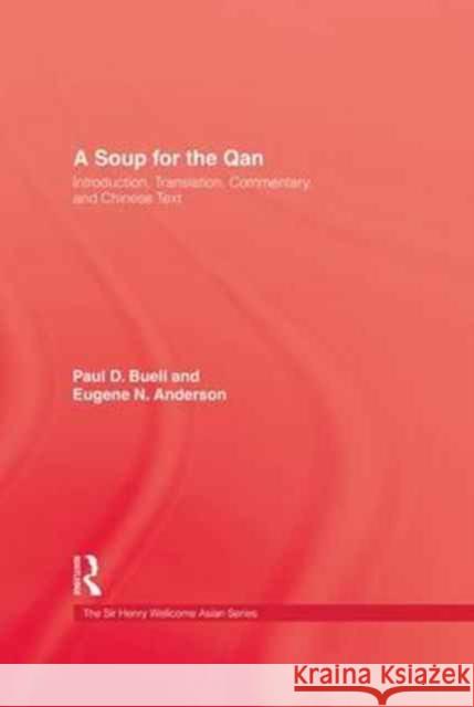 Soup for the Qan Paul D. Buell E. N. Andersen 9781138982574 Routledge