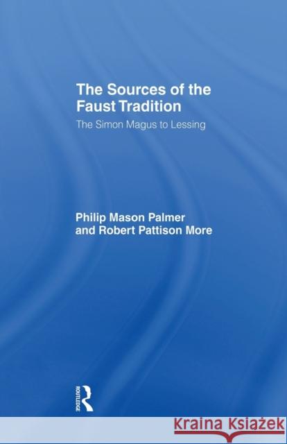 Sources of the Faust Trad CB Robert P. More, Philip M. Palmer 9781138982581