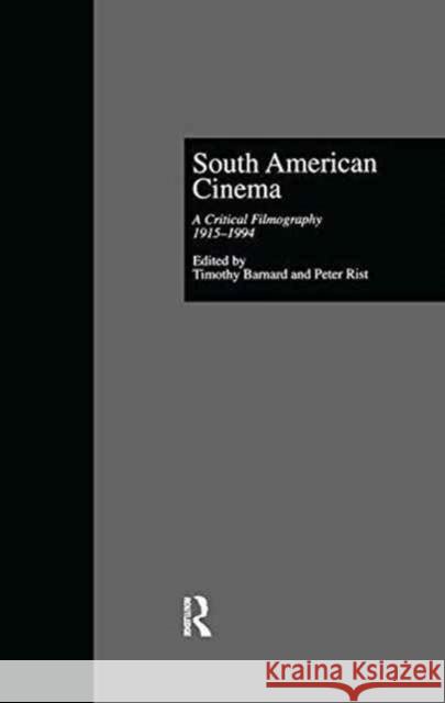 South American Cinema: A Critical Filmography, L915-L994  9781138982598 Taylor and Francis