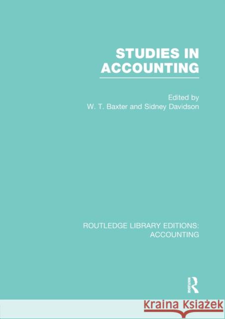 Studies in Accounting William T. Baxter Sidney Davidson  9781138983168 Taylor and Francis