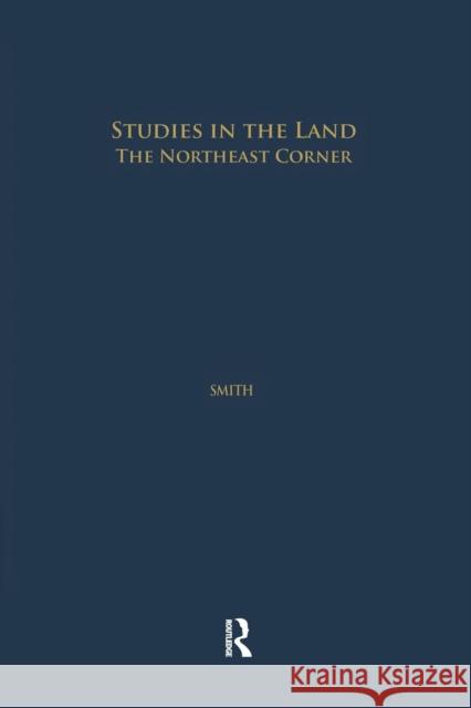 Studies in the Land: The Northeast Corner David Smith   9781138983274 Taylor and Francis