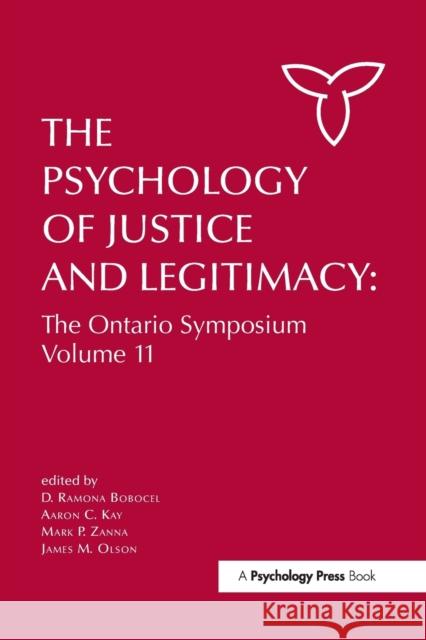 The Psychology of Justice and Legitimacy: The Ontario Symposium Volume 11 Bobocel, D. Ramona 9781138984134 Taylor and Francis