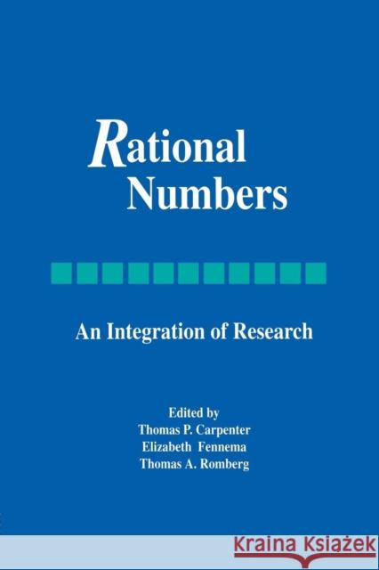 Rational Numbers: An Integration of Research Thomas P. Carpenter Elizabeth Fennema Thomas A. Romberg 9781138984530 Taylor and Francis