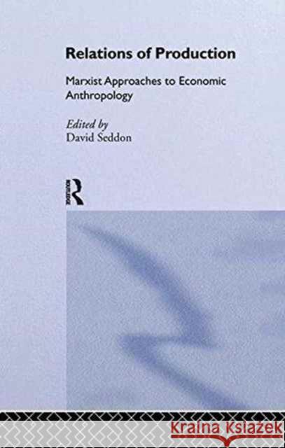 Relations of Production Helen Lackner David Seddon 9781138984936 Routledge