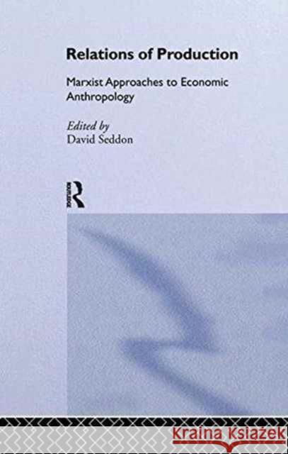 Relations of Production Helen Lackner David Seddon 9781138984936