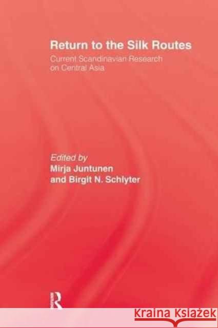 Return to the Silk Routes Juntunen 9781138985414 Taylor and Francis