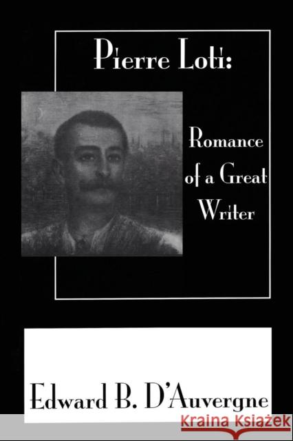 Romance Of A Great Writer D'Auvergne, Edward B. 9781138985520