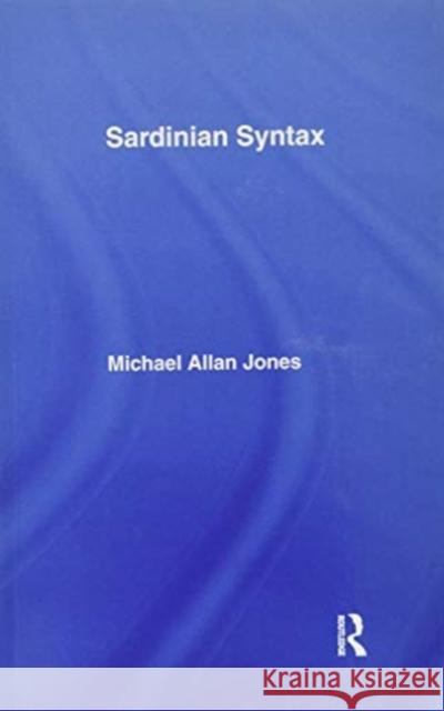 Sardinian Syntax Michael Jones 9781138985667 Taylor and Francis