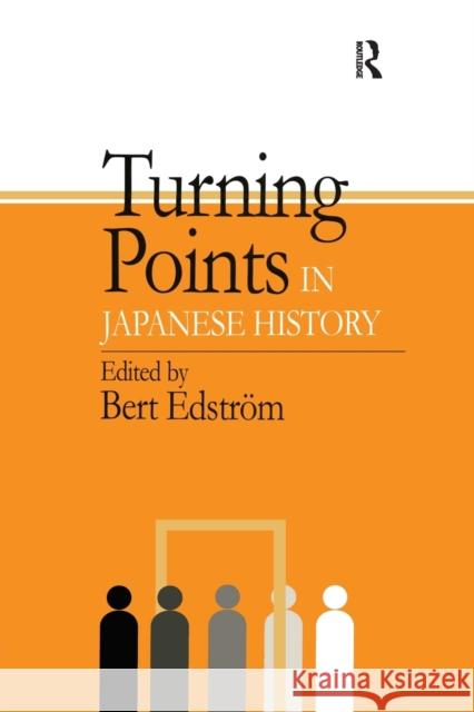 Turning Points in Japanese History Bert Edstrom   9781138986268