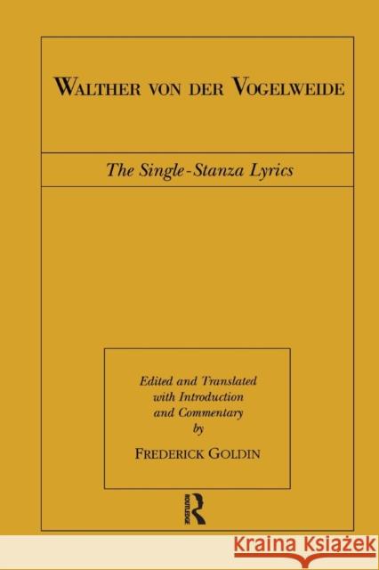 Walther von der Vogelweide: The Single-Stanza Lyrics Goldin, Frederick 9781138986879