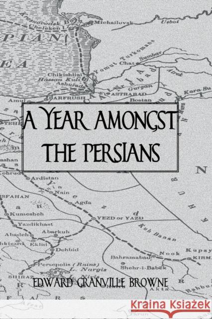 Year Amongst the Persians Brown   9781138987401 Taylor and Francis