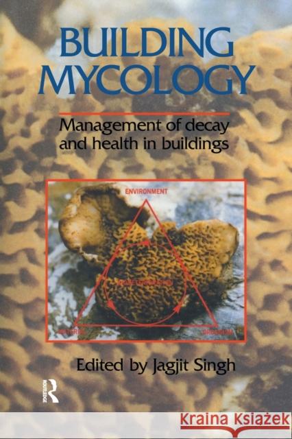 Building Mycology: Management of Decay and Health in Buildings  9781138988002 Taylor and Francis