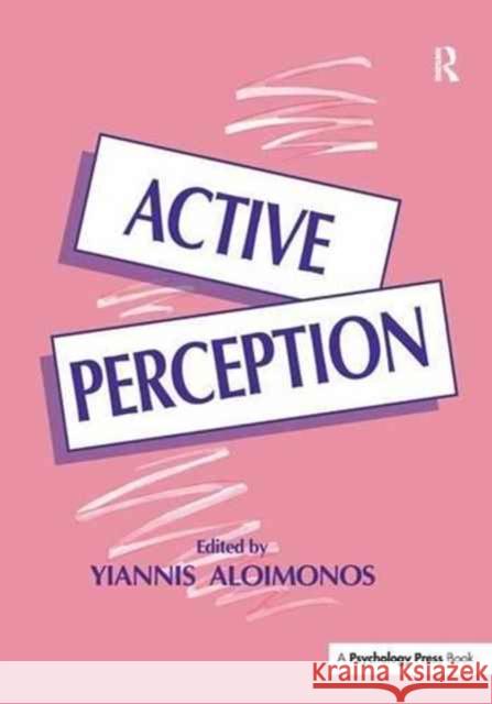 Active Perception Yiannis Aloimonos 9781138988255 Psychology Press