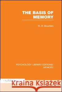 The Basis of Memory W. R. Bousfield 9781138988828 Psychology Press