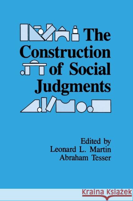 The Construction of Social Judgments Leonard L. Martin Abraham Tesser 9781138988965