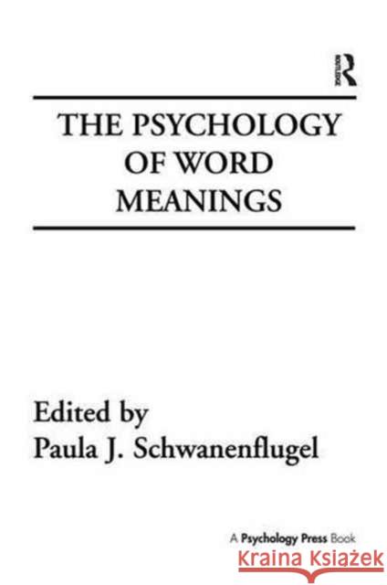 The Psychology of Word Meanings Paula J. Schwanenflugel 9781138989795 Psychology Press