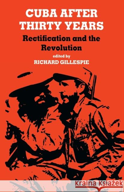 Cuba After Thirty Years: Rectification and the Revolution  9781138990517 Taylor and Francis