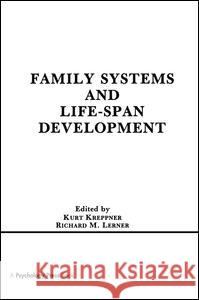 Family Systems and Life-span Development Kreppner, Kurt 9781138990944