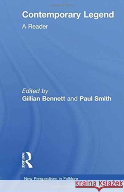 Contemporary Legend: A Reader Gillian Bennett Paul Smith 9781138991699