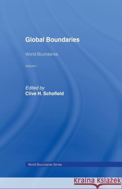 Global Boundaries: World Boundaries Volume 1 Clive H. Schofield 9781138991910 Routledge
