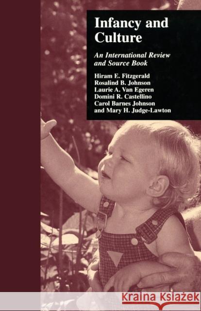 Infancy and Culture: An International Review and Source Book Hiram E. Fitzgerald Hira Fitzgerald Rosalind B. Johnson 9781138992450 Routledge