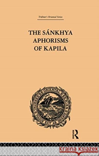 The Sankhya Aphorisms of Kapila James R. Ballantyne 9781138993716 Taylor and Francis