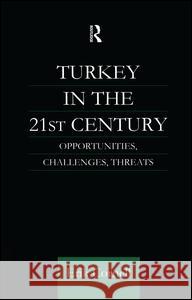 Turkey in the 21st Century: Opportunities, Challenges, Threats Erik Cornell 9781138993907 Routledge
