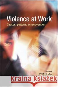Violence at Work Martin Gill Bonnie S. Fisher Vaughan Bowie 9781138994065 Willan Publishing (UK)