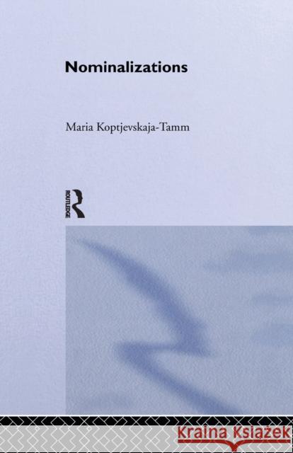 Nominalizations Maria Koptjevskaja-Tamm 9781138994508 Routledge