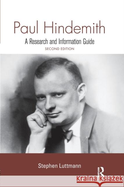 Paul Hindemith: A Research and Information Guide Stephen Luttmann   9781138994805 Taylor and Francis