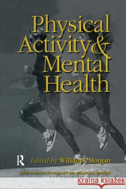 Physical Activity and Mental Health  9781138994928 Series in Health Psychology and Behavioral Me